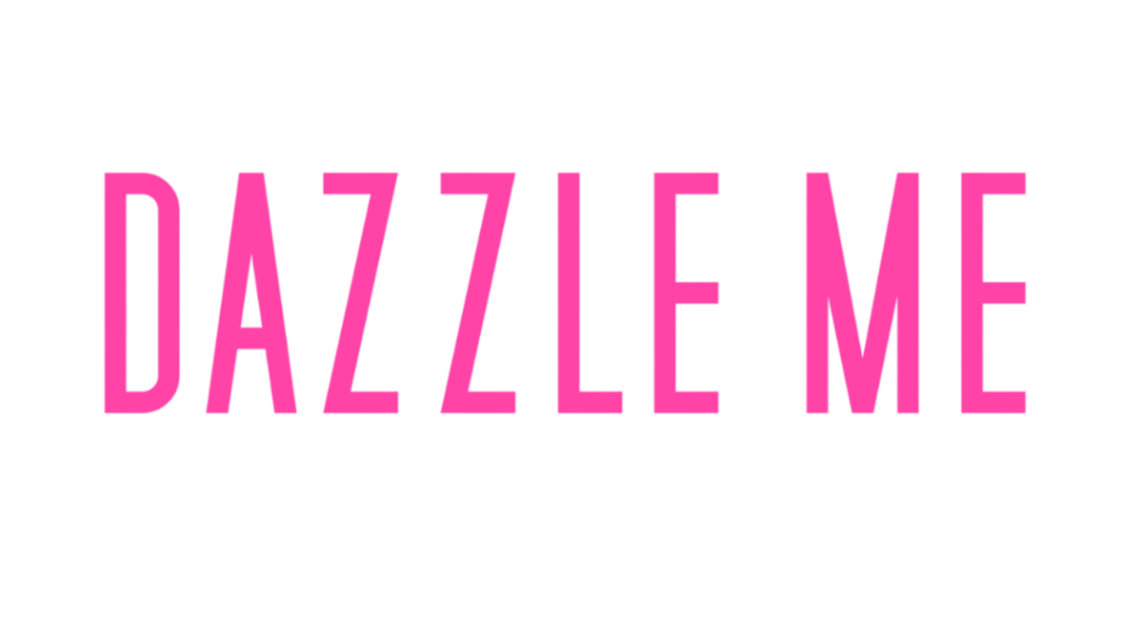 Dazzle Me